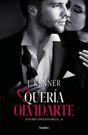QUERÍA OLVIDARTE (NOCHES INOLVIDABLES 2) | 9788425358494 | KENNER, J. | Llibreria La Gralla | Llibreria online de Granollers