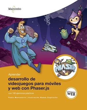 APRENDER DESARROLLO DE VIDEOJUEGOS PARA MÓVILES Y WEB CON PHASER.JS CON 100 EJER | 9788426727534 | MONTESERÍN, PABLO | Llibreria La Gralla | Llibreria online de Granollers