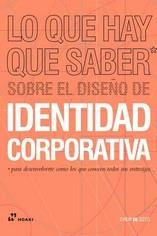 LO QUE HAY QUE SABER SOBRE EL DISEÑO DE IDENTIDAD CORPORATVIA | 9788417656270 | SOTO, DREW DE | Llibreria La Gralla | Llibreria online de Granollers