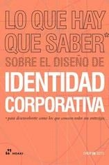 LO QUE HAY QUE SABER SOBRE EL DISEÑO DE IDENTIDAD CORPORATVIA | 9788417656270 | SOTO, DREW DE | Llibreria La Gralla | Llibreria online de Granollers
