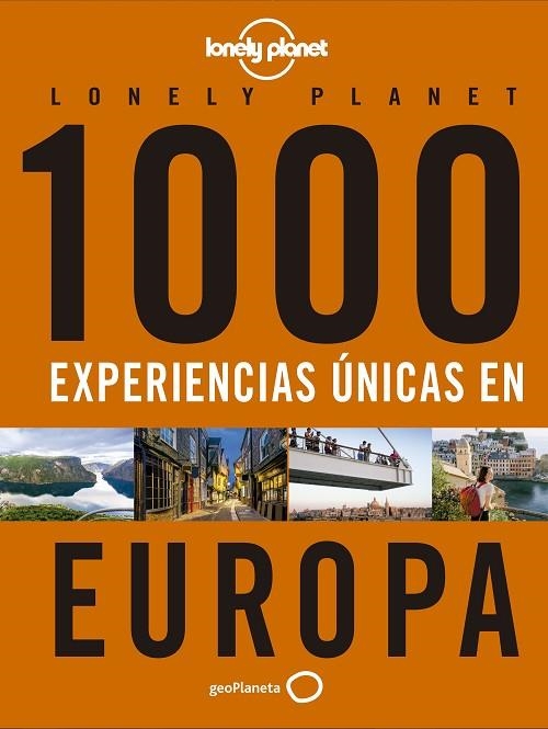 1000 EXPERIENCIAS ÚNICAS - EUROPA GUIA LONELY PLANET | 9788408223214 | AA. VV. | Llibreria La Gralla | Librería online de Granollers