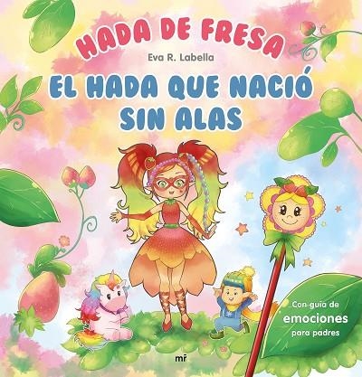 HADA DE FRESA. EL HADA QUE NACIÓ SIN ALAS | 9788427047013 | R. LABELLA, EVA | Llibreria La Gralla | Llibreria online de Granollers