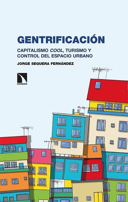 GENTRIFICACIÓN | 9788490979778 | SEQUERA FERNÁNDEZ, JORGE | Llibreria La Gralla | Llibreria online de Granollers