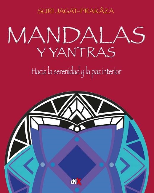 MANDALAS Y YANTRAS | 9788418354359 | JAGAT- PRAKAZA, SURI | Llibreria La Gralla | Llibreria online de Granollers