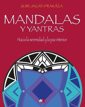 MANDALAS Y YANTRAS | 9788418354359 | JAGAT- PRAKAZA, SURI | Llibreria La Gralla | Librería online de Granollers