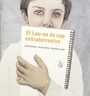 EN LEO NO ÉS CAP EXTRATERRESTRE | 9788412074673 | PEIX CRUZ, SUSANA / GÓMEZ DOMÍNGUEZ, DAVID | Llibreria La Gralla | Llibreria online de Granollers