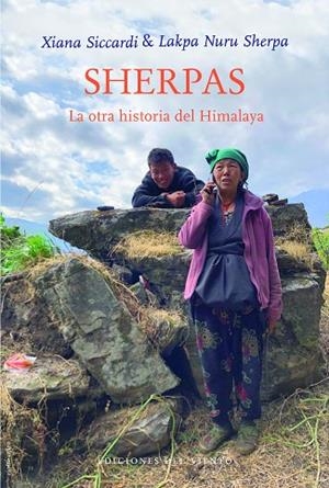 SHERPAS LA OTRA HISTORIA DEL HIMALAYA | 9788418227011 | NURU SHERPA, LAKPA; SICCARDI, XIANA  | Llibreria La Gralla | Librería online de Granollers
