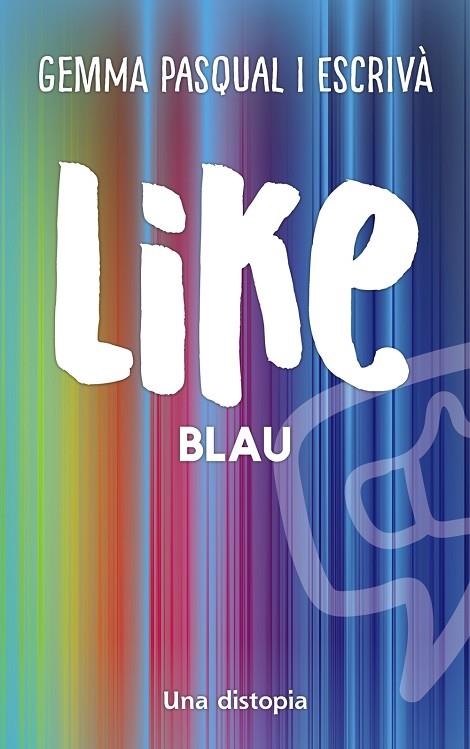 LIKE. BLAU | 9788448951986 | PASQUAL I ESCRIVÀ, GEMMA | Llibreria La Gralla | Llibreria online de Granollers