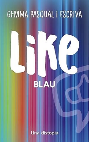 LIKE. BLAU | 9788448951986 | PASQUAL I ESCRIVÀ, GEMMA | Llibreria La Gralla | Librería online de Granollers