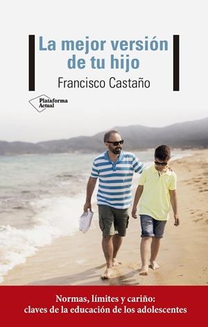 MEJOR VERSIÓN DE TU HIJO, LA | 9788417886974 | CASTAÑO, FRANCISCO | Llibreria La Gralla | Librería online de Granollers