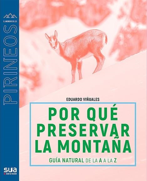 POR QUÉ PRESERVAR LA MONTAÑA | 9788482167428 | VIÑUALES COBOS, EDUARDO | Llibreria La Gralla | Llibreria online de Granollers