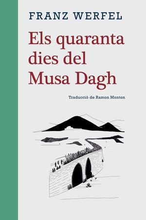 QUARANTA DIES DEL MUSA DAGH, EL | 9788416987702 | WERFEL, FRANZ | Llibreria La Gralla | Llibreria online de Granollers
