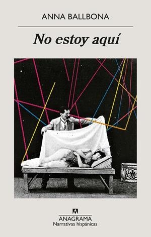 NO ESTOY AQUÍ | 9788433999047 | BALLBONA, ANNA | Llibreria La Gralla | Librería online de Granollers