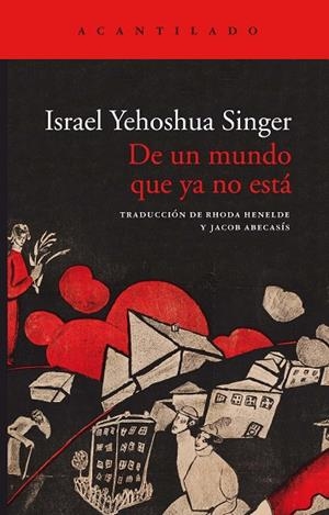 DE UN MUNDO QUE YA NO ESTÁ | 9788417902315 | SINGER, ISRAEL YEHOSHUA | Llibreria La Gralla | Llibreria online de Granollers