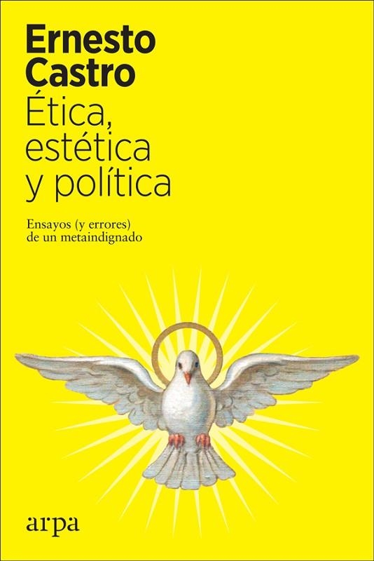 ÉTICA, ESTÉTICA Y POLÍTICA | 9788417623616 | CASTRO, ERNESTO | Llibreria La Gralla | Llibreria online de Granollers