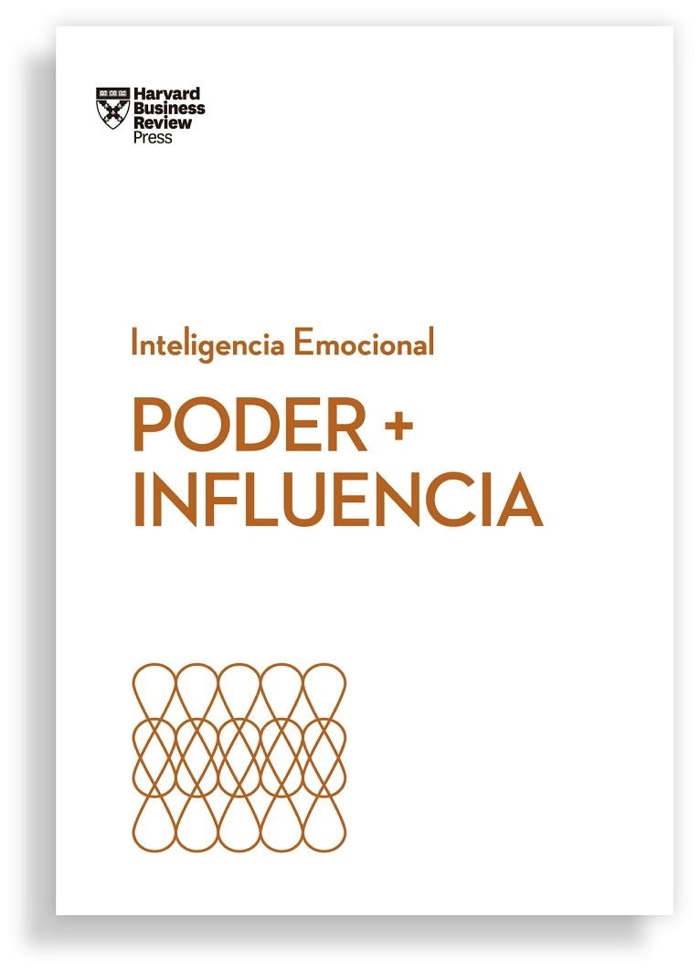 PODER + INFLUENCIA. SERIE INTELIGENCIA EMOCIONAL HBR | 9788417963095 | HARVARD BUSINESS REVIEW/CABLE, DAN/BREGMAN, PETER/MONARTH, HARRISON | Llibreria La Gralla | Llibreria online de Granollers