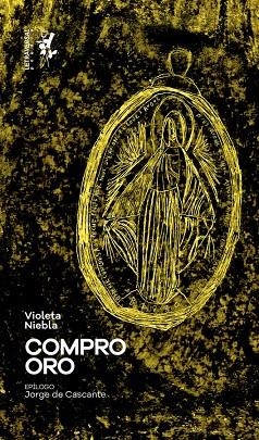 COMPRO ORO | 9788412152647 | NIEBLA, VIOLETA | Llibreria La Gralla | Librería online de Granollers