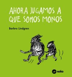AHORA JUGAMOS A QUE SOMOS MONOS | 9789569569234 | LINDGREN, BARBRO | Llibreria La Gralla | Librería online de Granollers
