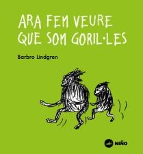 ARA FEM VEURE QUE SOM GORIL·LES | 9788494518959 | LINDGREN, BARBRO | Llibreria La Gralla | Librería online de Granollers