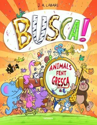 BUSCA! ANIMALS FENT GRESCA | 9788424666293 | LABARI, JOSE | Llibreria La Gralla | Llibreria online de Granollers