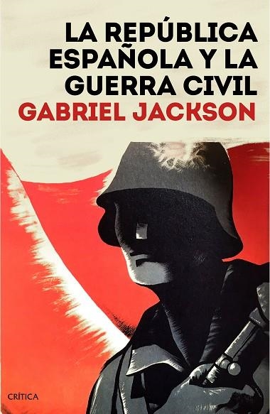 REPÚBLICA ESPAÑOLA Y LA GUERRA CIVIL, LA | 9788491992165 | JACKSON, GABRIEL | Llibreria La Gralla | Librería online de Granollers