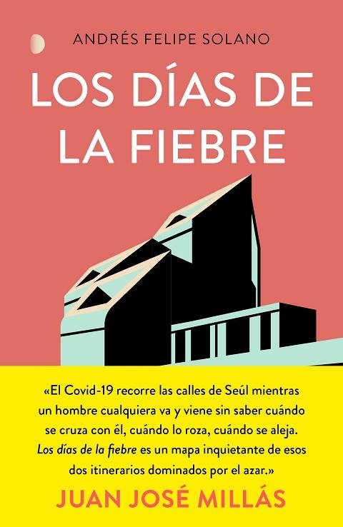 DÍAS DE LA FIEBRE, LOS | 9788499988177 | SOLANO MENDOZA, ANDRÉS FELIPE | Llibreria La Gralla | Librería online de Granollers