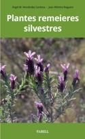 PLANTES REMEIERES SILVESTRES | 9788417116262 | HERNANDEZ CARDONA, ANGEL M. / ALTIMIRA NOGUERO, JOAN | Llibreria La Gralla | Llibreria online de Granollers