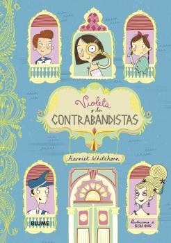 VIOLETA Y LOS CONTRABANDISTAS | 9788418075070 | WHITEHORN, HARRIET | Llibreria La Gralla | Librería online de Granollers