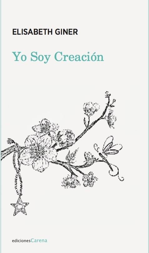 YO SOY CREACIÓN | 9788417258245 | GINER, ELISABETH | Llibreria La Gralla | Llibreria online de Granollers