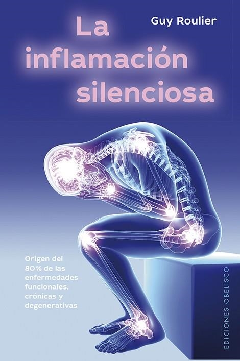 INFLAMACIÓN SILENCIOSA, LA | 9788491115786 | ROULIER, GUY | Llibreria La Gralla | Librería online de Granollers