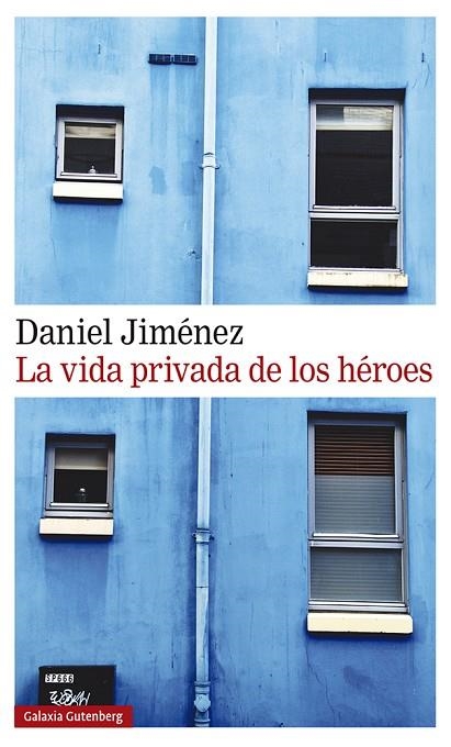 VIDA PRIVADA DE LOS HÉROES, LA  | 9788418218125 | JIMÉNEZ, DANIEL | Llibreria La Gralla | Llibreria online de Granollers