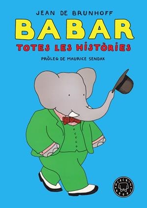 BABAR  TOTES LES HISTÒRIES | 9788418187018 | DE BRUNHOFF, JEAN | Llibreria La Gralla | Librería online de Granollers