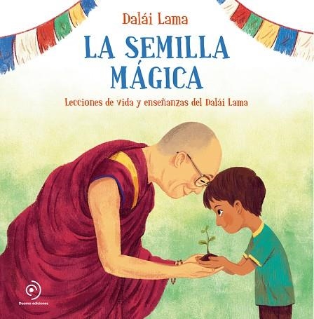 SEMILLA MÁGICA, LA  | 9788418128097 | LAMA, DALÁI | Llibreria La Gralla | Llibreria online de Granollers