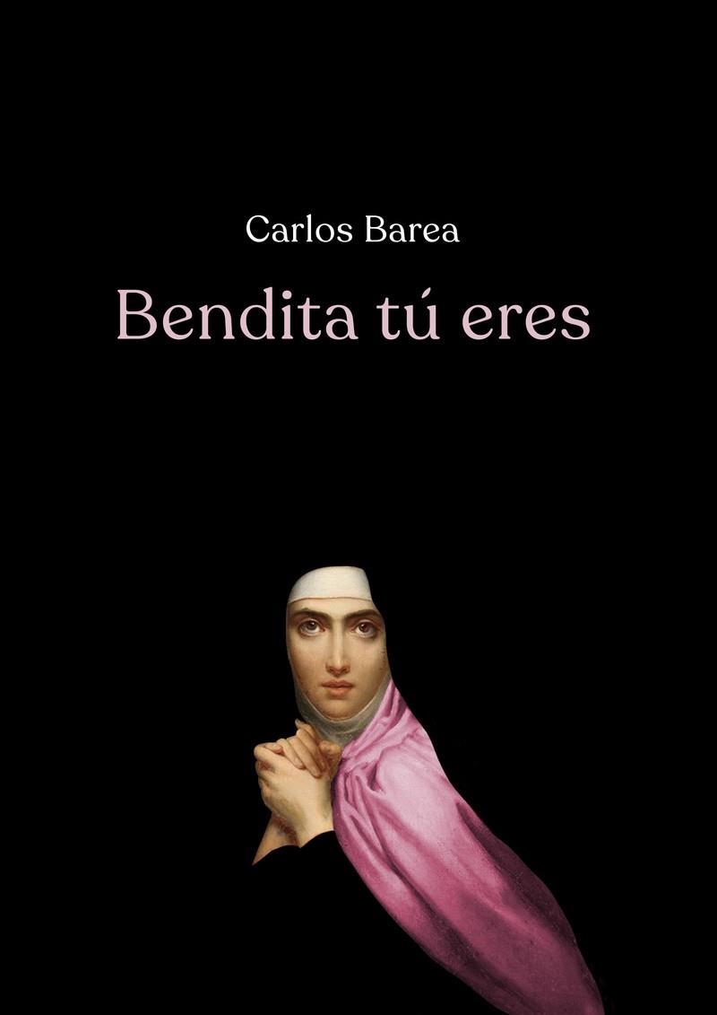 BENDITA TU ERES | 9788417319984 | BAREA, CARLOS | Llibreria La Gralla | Llibreria online de Granollers