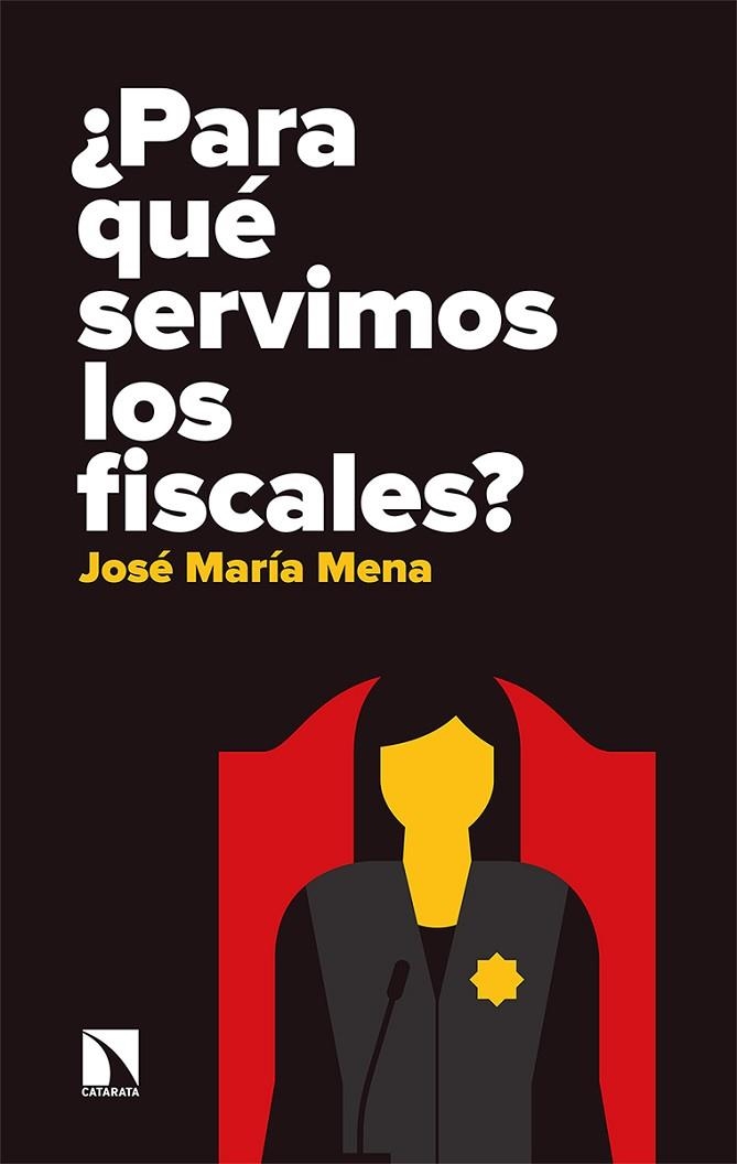 ¿PARA QUÉ SERVIMOS LOS FISCALES? | 9788490979921 | MENA ÁLVAREZ, JOSÉ MARÍA | Llibreria La Gralla | Llibreria online de Granollers