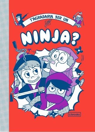 T'AGRADARIA SER UN NINJA? | 9788412087772 | VINCENT, BRUNO; AKIYAMA, TAKAYO | Llibreria La Gralla | Llibreria online de Granollers