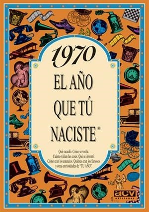 1970 EL AÑO QUE TU NACISTE | 9788489589186 | COLLADO BASCOMPTE, ROSA | Llibreria La Gralla | Librería online de Granollers
