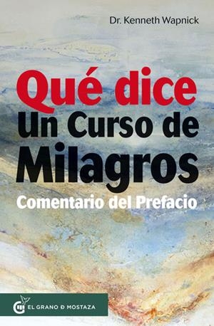 QUÉ DICE UN CURSO DE MILAGROS | 9788412136791 | WAPNICK, KENNETH/LASCAS, FÉLIX | Llibreria La Gralla | Llibreria online de Granollers