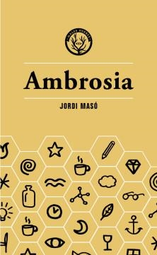 AMBROSIA | 9788412070590 | MASÓ RAHOLA, JORDI | Llibreria La Gralla | Librería online de Granollers