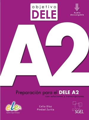 OBJETIVO DELE A2 | 9788417730062 | DÍAZ FERNÁNDEZ, CELIA/ZURITA SÁENZ DE NAVARRETE, PIEDAD | Llibreria La Gralla | Librería online de Granollers