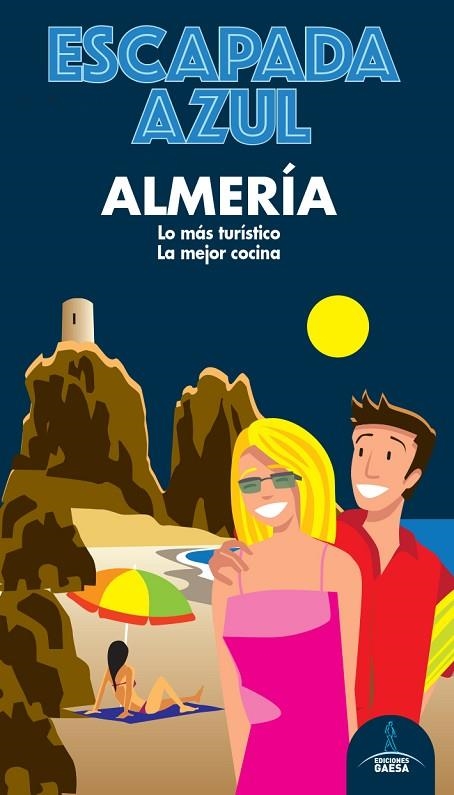 ALMERÍA ESCAPADA AZUL 2020 | 9788418343094 | MONREAL, MANUEL | Llibreria La Gralla | Llibreria online de Granollers