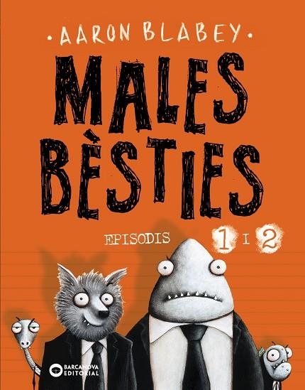 MALES BÈSTIES. EPISODIS 1 I 2 | 9788448950552 | BLABEY, AARON | Llibreria La Gralla | Llibreria online de Granollers