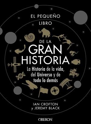 PEQUEÑO LIBRO DE LA GRAN HISTORIA, EL | 9788441542549 | CROFTON, IAN/BLACK, JEREMY | Llibreria La Gralla | Llibreria online de Granollers