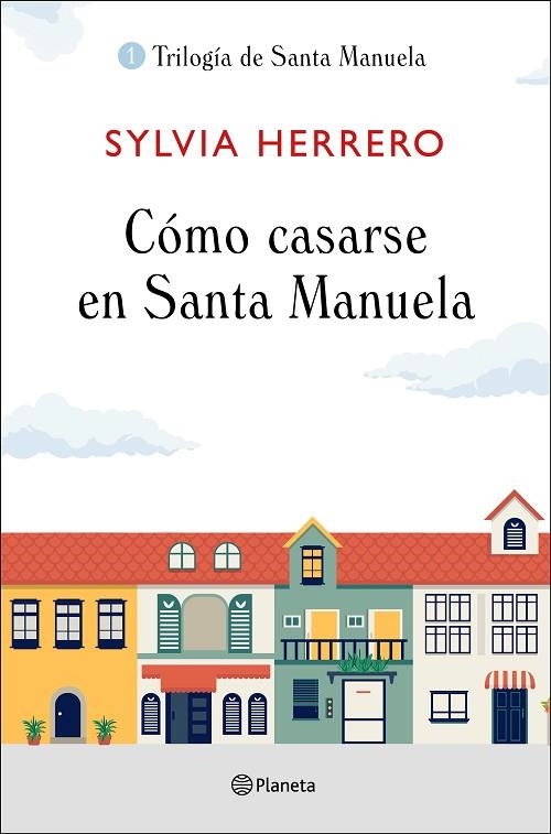 CÓMO CASARSE EN SANTA MANUELA | 9788408227922 | HERRERO, SYLVIA | Llibreria La Gralla | Llibreria online de Granollers