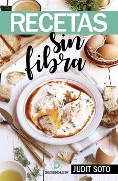 RECETAS SIN FIBRA | 9788417828448 | SOTO, JUDIT | Llibreria La Gralla | Llibreria online de Granollers