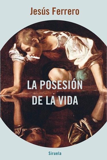 POSESIÓN DE LA VIDA, LA | 9788418245602 | FERRERO, JESÚS | Llibreria La Gralla | Llibreria online de Granollers