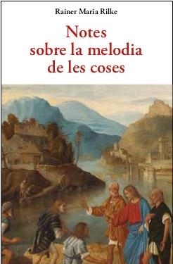 NOTES SOBRE LA MELODIA DE LES COSES | 9788497162579 | RILKE, RAINER MARIA | Llibreria La Gralla | Llibreria online de Granollers