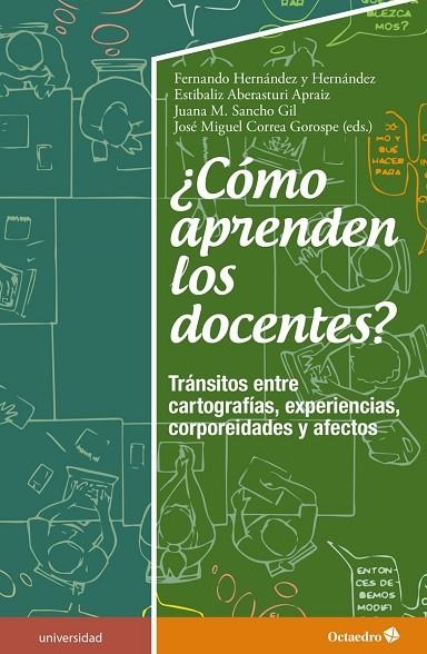 CÓMO APRENDEN LOS DOCENTES? | 9788417667917 | HERNÁNDEZ HERNÁNDEZ, FERNANDO/ABERASTURI APRAIZ, ESTÍBALIZ/SANCHO GIL, JUANA MARÍA/CORREA GOROSPE, J | Llibreria La Gralla | Llibreria online de Granollers