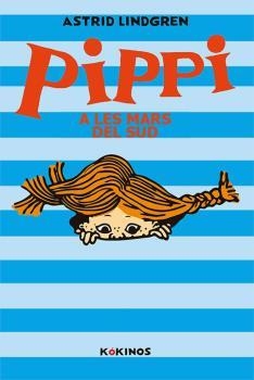 PIPPI A LES MARS DEL SUD, LA | 9788417742164 | LINDGREN, ASTRID | Llibreria La Gralla | Librería online de Granollers