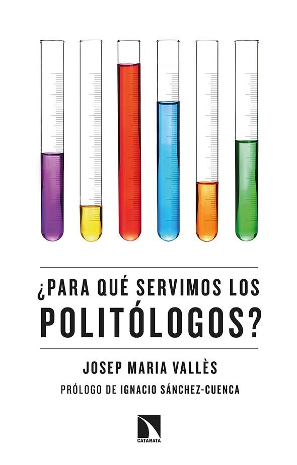 PARA QUÉ SERVIMOS LOS POLITÓLOGOS? | 9788413520056 | VALLÈS, JOSEP MARIA | Llibreria La Gralla | Llibreria online de Granollers